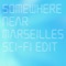 Somewhere Near Marseilles ーマルセイユ辺りー (Sci-Fi Edit) artwork