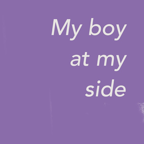 My Boy at My Side