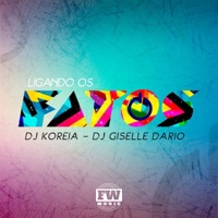 Ligando Os Fatos - Single - DJ Koreia & DJ Giselle Dario