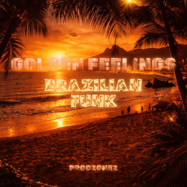 Golden Feelings (Brazilian Funk)