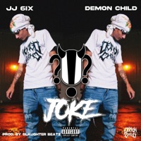Joke (feat. JJ 6ix) - Single - DEMON CHILD