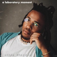 A Laboratory Moment - EP - Allan Kingdom