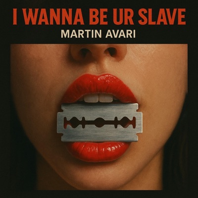 I Wanna Be Ur Slave - Single