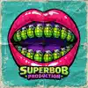SUPERBOB PRODUCTION - GOSSIP GRENADE