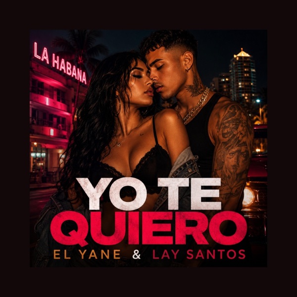 Yo te quiero (feat. Lay Santos)