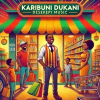 Karibuni Dukani - Single - Desekepi Music