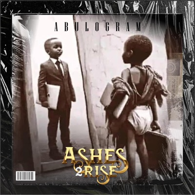 Abulogram (Ashes 2 Rise) - Single