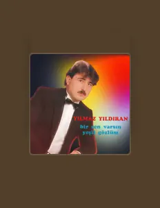 Yılmaz Yıldıran: песни, клипы, биография, даты выступлений и многое другое.