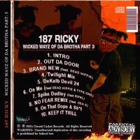 Wicked Wayz of Da Brotha Part 3 - 187 RicKy