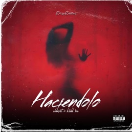 HACIENDOLO (feat. K1dd1ce) EL DMNT'
