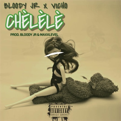 CHÈLÈLÈ (feat. Vicho) - Single
