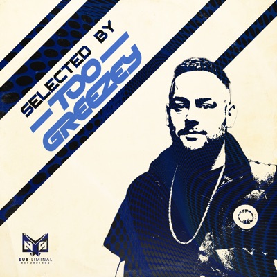 Selected by: Too Greezey