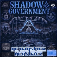Shadow Government - MC Drastyck Meaxurez
