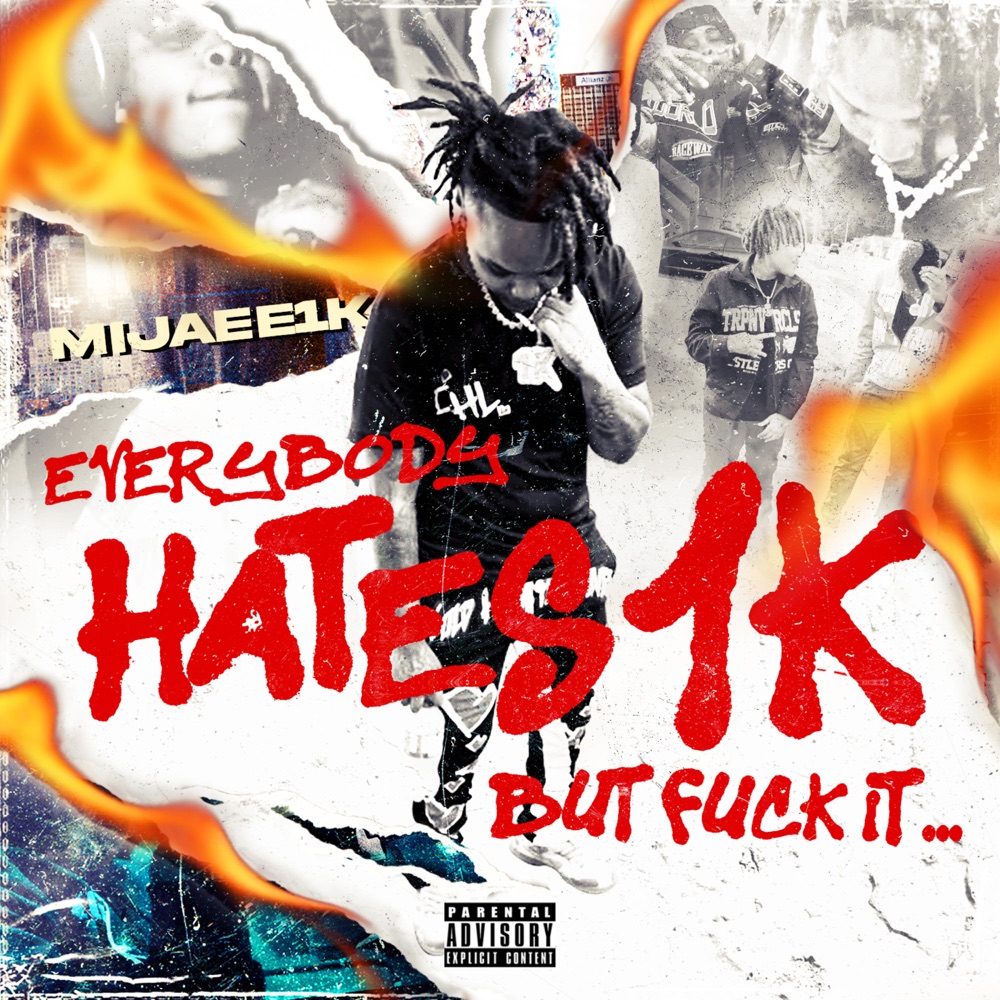 Обложка альбома «Everybody Hates 1K But Fuck It» — Mijaee1k