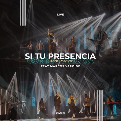 Si Tu Presencia Conmigo No Va (Live) [feat. Marcos Yaroide] - Single