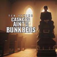 Caskets Aint Got No Bunkbeds - Single - TCB Domino