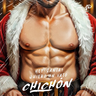 HEY SANTA! QUIERO UN VATO CHICHÓN (Gay Version) - Single