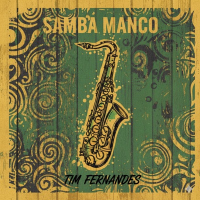 Samba Manco (feat. André Vasconcellos, Di Steffano, Eduardo Farias & Bruno Santos) - Single
