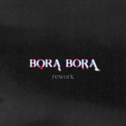 Bora Bora (AMBA Rework) [Radio Edit]