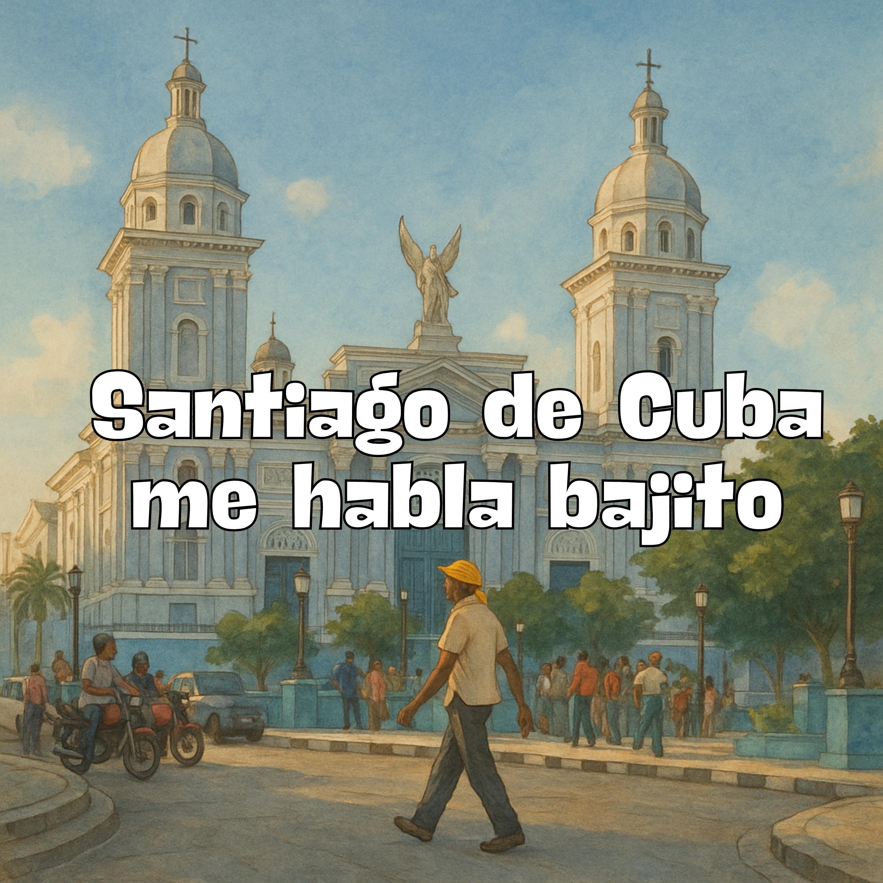 Santiago de Cuba me habla bajito - Single