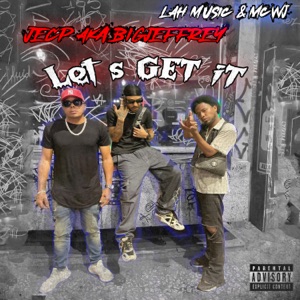 Let's Get It (feat. Lah Music & Mc WJ)
