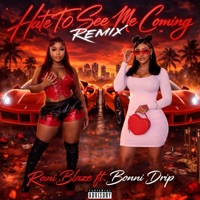 Hate To See Me Coming (feat. Bonni Drip) [REMIX] - Single - Rari Blaze