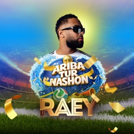 Ariba tur nashon (feat. ONE Flavaz) RAEY