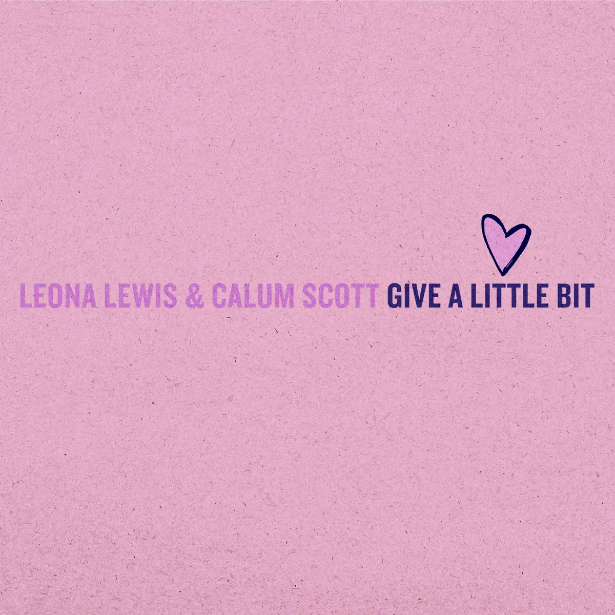 Leona Lewis & Calum Scott - Give A Little Bit - Single (2024) [iTunes Plus AAC M4A]-新房子