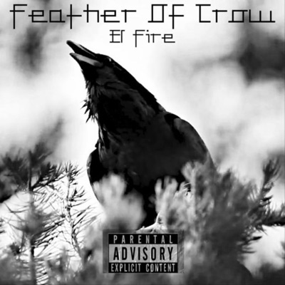 Feather of Crow II (feat. El Fire) - Single