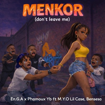 Menkor(don't leave me) (feat. En.G.A, M.Y.O lil case & Benseza) - Single