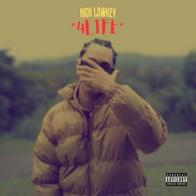HIGH LOWKEY "4LIFE" - Single