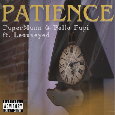 Patience (feat. Pollo Papi & Leauxeyed) - Single