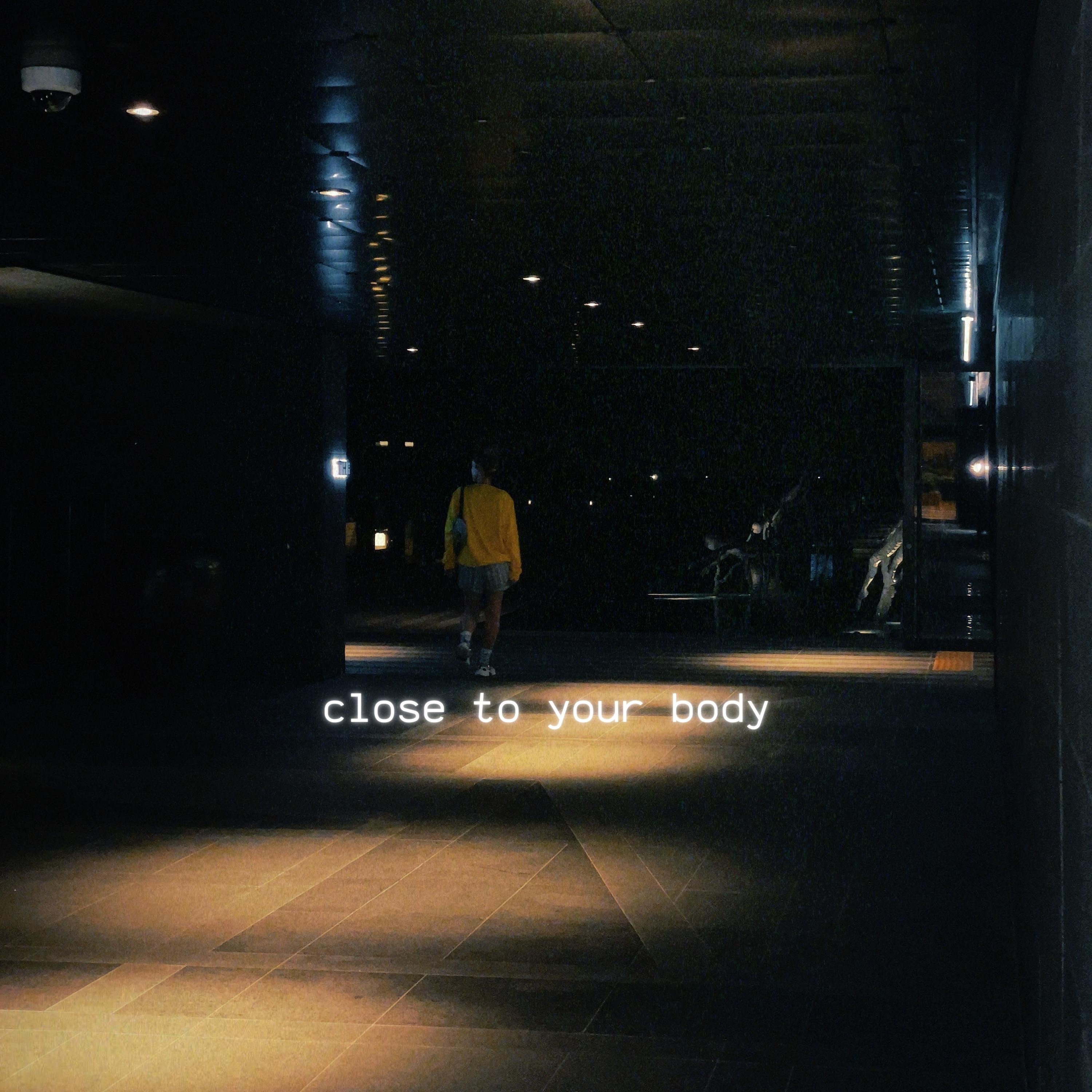 Close to your body - Single