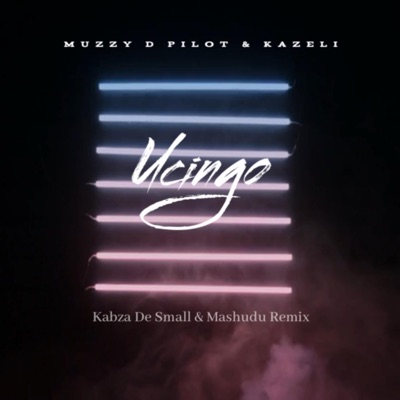 Ucingo (feat. Kazeli) [Mashudu Remix] - Single