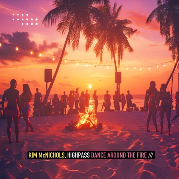 Dance Around the Fire - Single