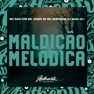 Maldição Melódica (feat. DJ SILVA 061) - Single