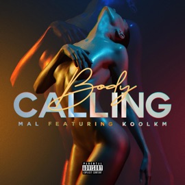 Body Calling (feat. KoolKM) Mal