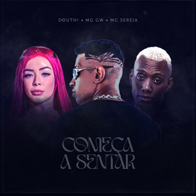Começa a Sentar (feat. MC GW) - Single