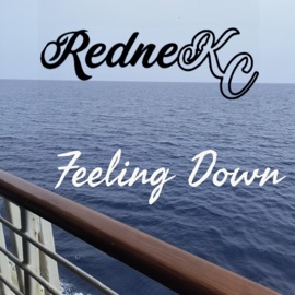 Feeling Down RedneKC