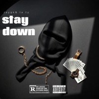 Stay down (feat. La Ty) - Single - Jay9k