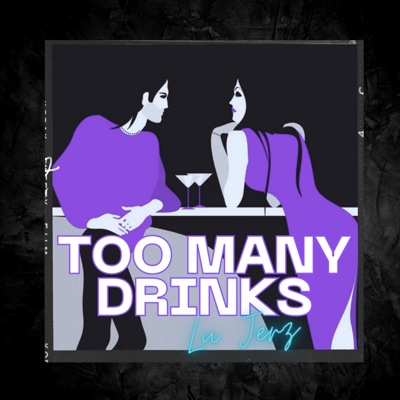 Too Many Drinks - Single