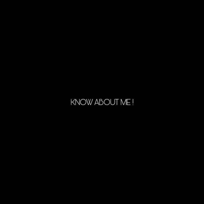 KNOW ABOUT ME - Single