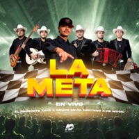 La Meta (En Vivo) - Single - Grupo Delta Norteño, El Padrinito Toys & KC Music