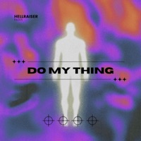 DO MY THING - Single - Hellraiser