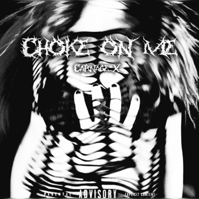 Choke on me - Single