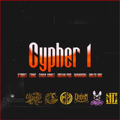 Cypher 1 (feat. D'ziree, Eddie LNE, Chica Smile, Mamazai & Miler LC) - Single