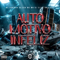 Automotivo Infeliz - Single - DJ ELIAS ORIGINAL, MC Fabinho da Osk & MC MN