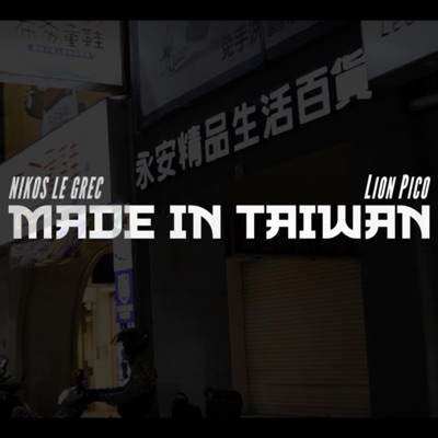 Made in Taiwan (feat. Lion Pico) - Single