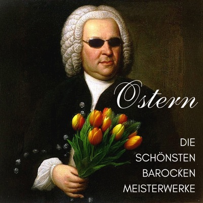 Ostern: die schönsten barocken Meisterwerke