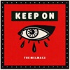 The Melmacs - Keep On